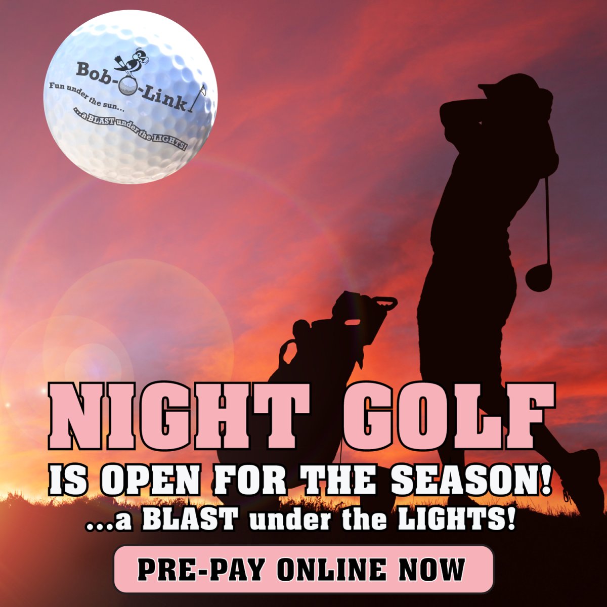 Night Golf is OPEN (last tee off 9pm)